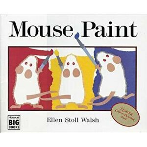 Mouse Paint, Paperback - Ellen Stoll Walsh imagine