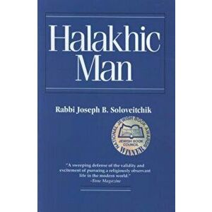 Halakhic Man, Paperback - Joseph B. Soloveitchik imagine
