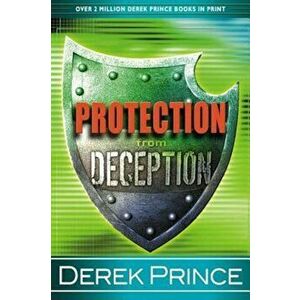 Protection from Deception, Paperback - Derek Prince imagine