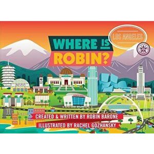 Where Is Robin' Los Angeles, Hardcover - Robin Barone imagine