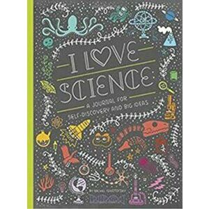 I Love Science, Hardcover - Rachel Ignotofsky imagine