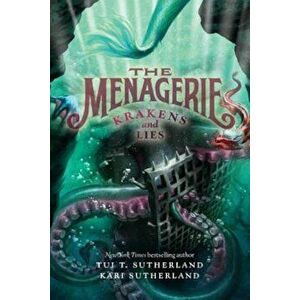 The Menagerie '3: Krakens and Lies, Paperback - Tui T. Sutherland imagine