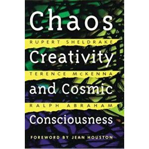 Chaos, Creativity, and Cosmic Consciousness, Paperback - Rupert Sheldrake imagine