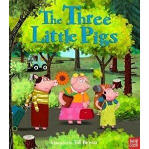 Fairy Tales: The Three Little Pigs, Paperback - Ed Bryan imagine