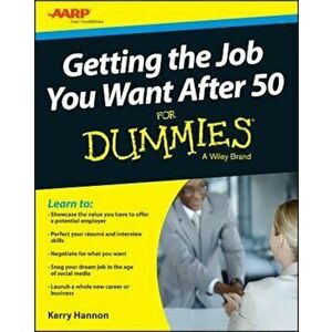 Getting the Job You Want After 50 for Dummies, Paperback - Kerry Hannon imagine
