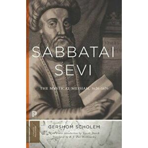 Sabbatai &'7778;evi: The Mystical Messiah, 1626-1676, Paperback - Gershom Scholem imagine