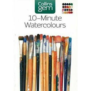 10-minute Watercolours, Paperback - Hazel Soan imagine