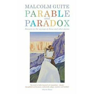 Parable and Paradox, Paperback - Malcolm Guite imagine