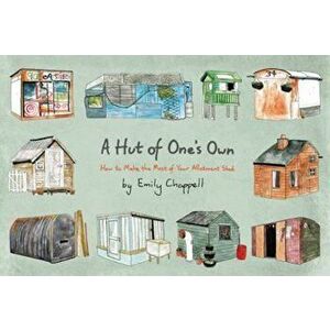 Hut of One's Own, Hardcover - Emily Chappell imagine