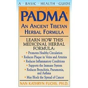 PADMA: An Ancient Tibetan Herbal Formula, Paperback - Nan Kathryn Fuchs imagine