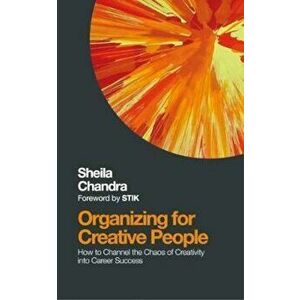 Organising for Creative People, Paperback - Sheila Chandra imagine