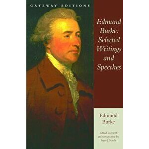 Edmund Burke: Selected Writings and Speeches, Paperback - Edmund Burke imagine