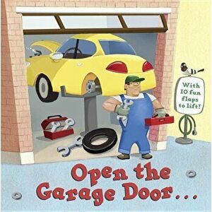 Open the Garage Door, Hardcover - Christopher Santoro imagine