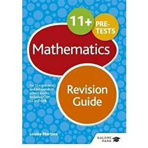 11+ Maths Revision Guide, Paperback - Louise Martine imagine