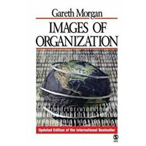 Images of Organization, Paperback - Gareth Morgan imagine