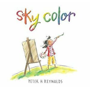 Sky Color, Hardcover - Peter H. Reynolds imagine