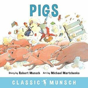 Pigs, Paperback - Robert Munsch imagine