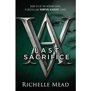 Last Sacrifice, Paperback - Richelle Mead imagine
