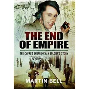 End of Empire, Hardcover - Martin Bell imagine