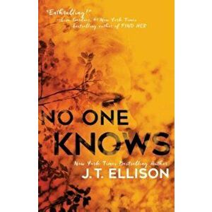 No One Knows, Paperback - J. T. Ellison imagine