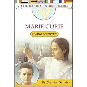 Marie Curie: Young Scientist, Paperback - Beatrice Gormley imagine