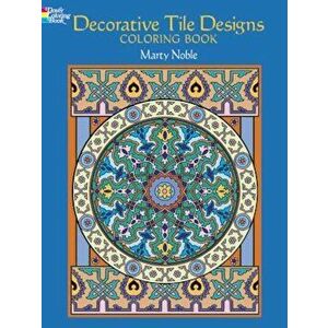 Decorative Tile Designs: Coloring Book, Paperback - Marty Noble imagine