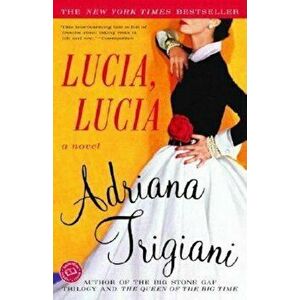 Lucia, Lucia, Paperback - Adriana Trigiani imagine