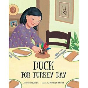 Duck for Turkey Day, Paperback - Jacqueline Jules imagine