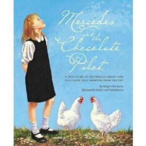 Mercedes and the Chocolate Pilot, Hardcover - Margot Theis Raven imagine