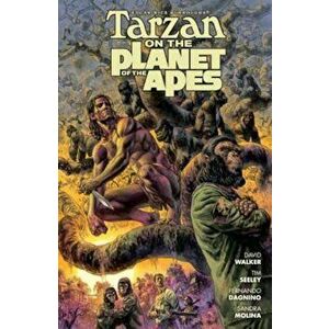 Tarzan on the Planet of the Apes, Paperback - David Walker imagine
