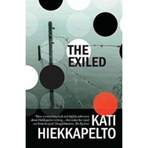 The Exiled, Paperback - Kati Hiekkapelto imagine