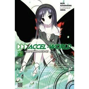 Accel World, Vol. 4 (Light Novel): Flight Toward a Blue Sky, Paperback - Reki Kawahara imagine