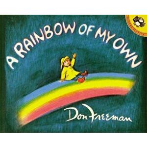 A Rainbow of My Own, Paperback - Don Freeman imagine