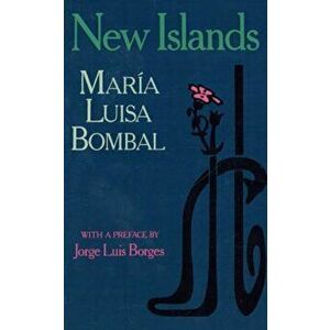 New Islands: And Other Stories, Paperback - Maria Luisa Bombal imagine