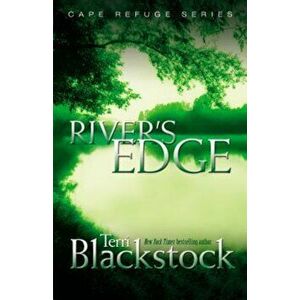 River's Edge, Paperback - Terri Blackstock imagine