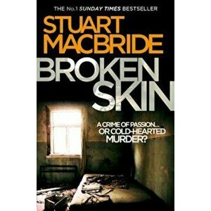Broken Skin, Paperback - Stuart MacBride imagine