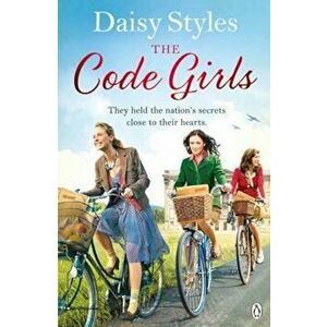 Code Girls, Paperback - Daisy Styles imagine