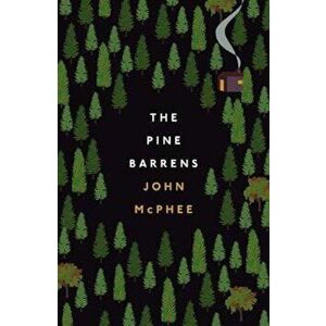 Pine Barrens, Paperback - John McPhee imagine