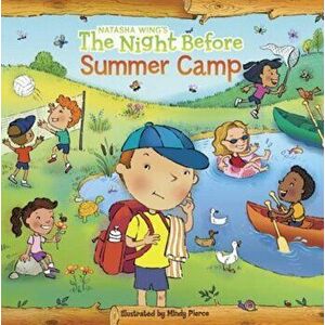 The Night Before Summer Camp, Paperback - Natasha Wing imagine