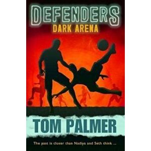 Dark Arena: Defenders, Paperback - Tom Palmer imagine