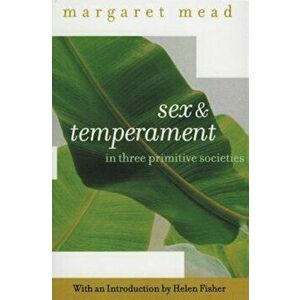 Sex and Temperament: In Three Primitive Societies, Paperback - Margaret Mead imagine