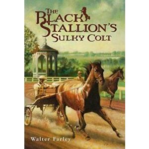 The Black Stallion's Sulky Colt, Paperback - Walter Farley imagine