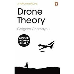 Drone Theory, Paperback - Gregoire Chamayou imagine