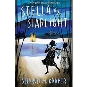 Stella by Starlight, Hardcover - Sharon M. Draper imagine