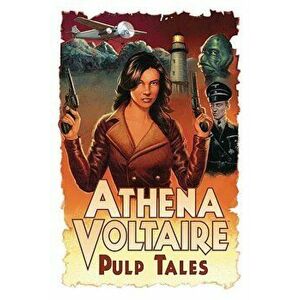 Athena Voltaire Pulp Tales Volume 1, Paperback - Steve Bryant imagine