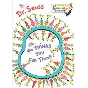 Oh, the Thinks You Can Think!, Hardcover - Dr Seuss imagine