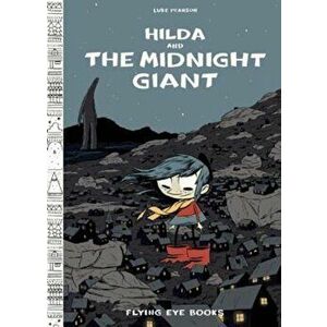 Hilda and the Midnight Giant, Hardcover - Luke Pearson imagine