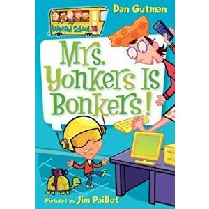 Mrs. Yonkers Is Bonkers!, Paperback - Dan Gutman imagine