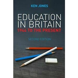Education in Britain, Paperback - Ken Jones imagine