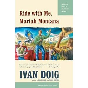 Ride with Me, Mariah Montana, Paperback - Ivan Doig imagine